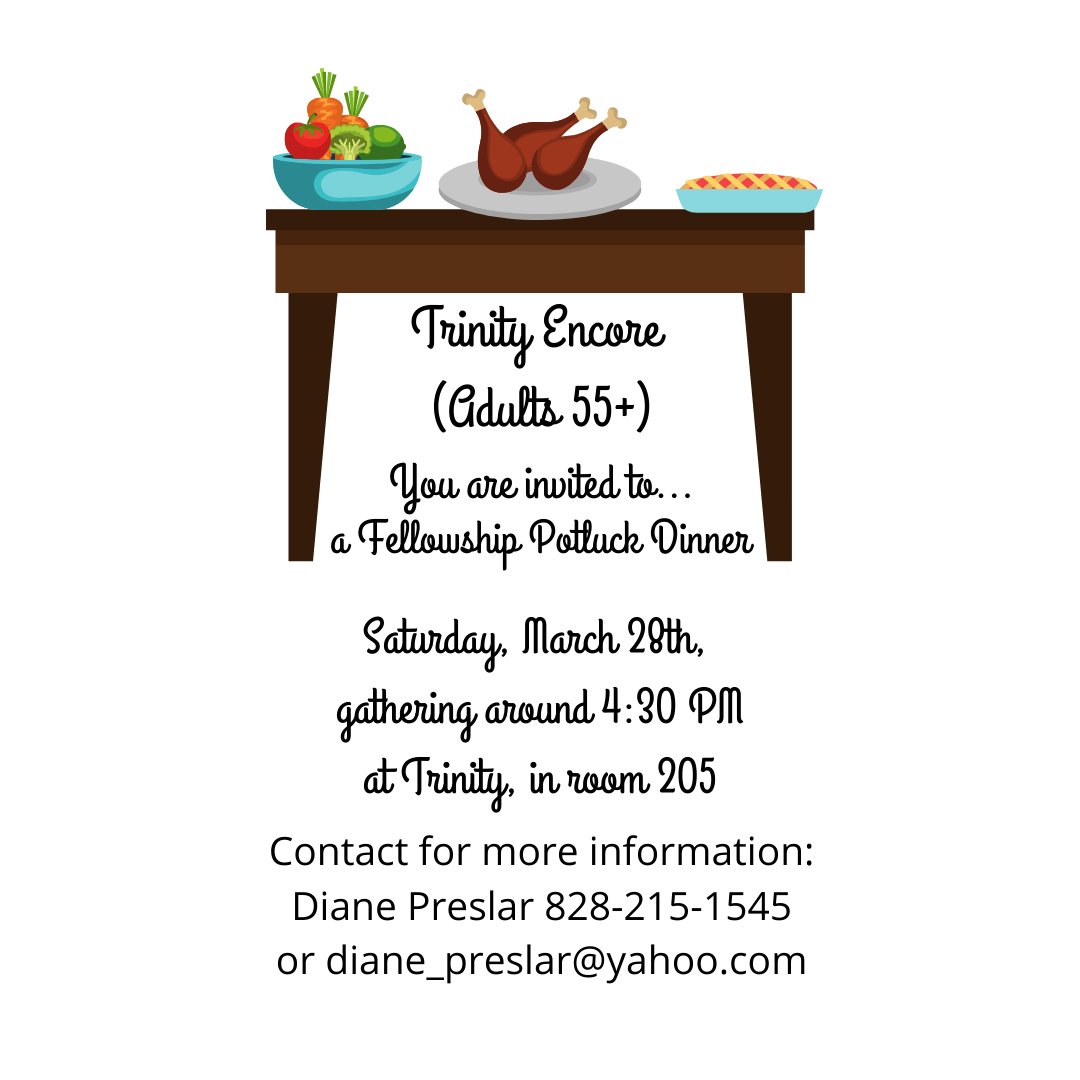 Have you marked your calendar for our Trinity Encore (55+) Group's Potluck?! If you're new, it's a great way to gather with others and begin building relationships with them!