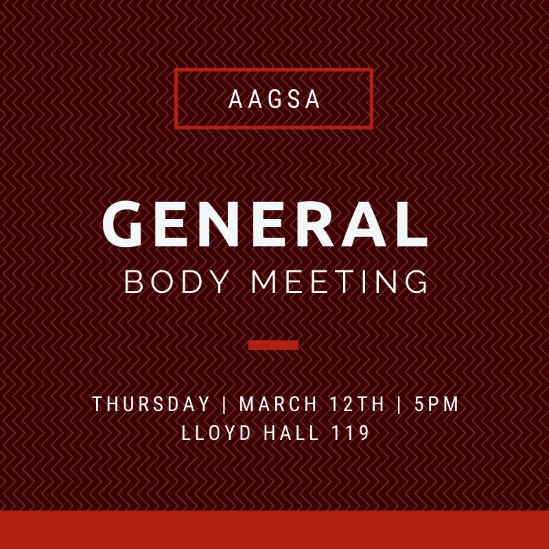 AAGSA looks forward to seeing everyone TODAY for our General Body meeting at 5pm in Lloyd Hall 119! We will be discussing our research symposium, officer elections, stress management tips, and more. See you there! ✊🏾