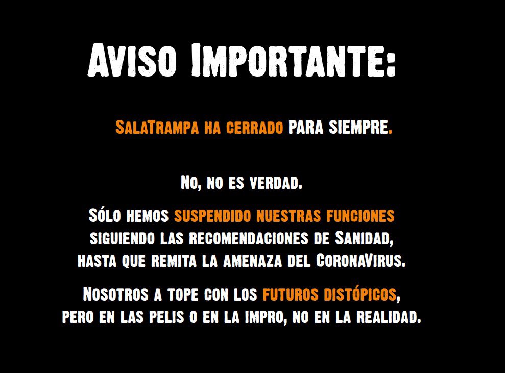 😷 Siguiendo las recomendaciones de Sanidad sobre el COVID-19🦠 ANULAMOS las funciones de esta semana. Lo sentimos mucho, ¡todo sea para evitar el holocausto zombi!