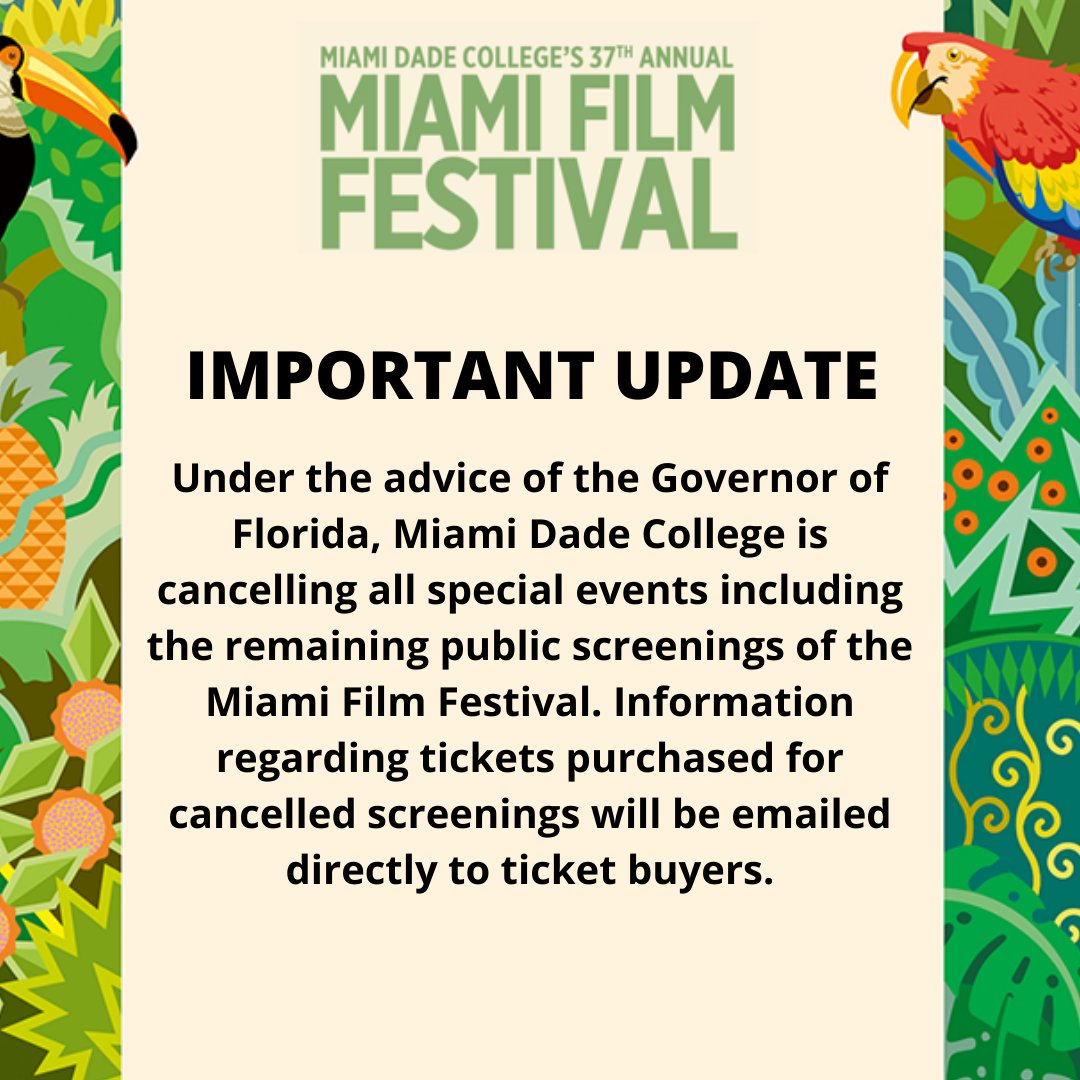 DrMiamiFilm's tweet photo. Under the advice of the Governor of Florida, Miami Dade College is canceling all special events including the remaining public screenings of the Miami Film Festival. Information regarding tickets purchased for canceled screenings will be emailed directly to ticket buyers. https://t.co/gq0ZVXAqJT