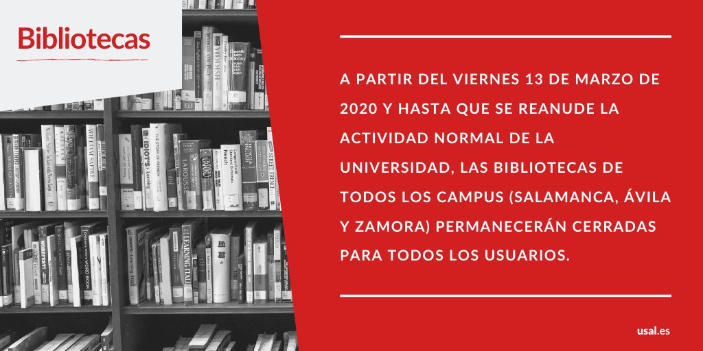 usal's tweet photo. Las @bibliotecasusal de todos los campus (Salamanca, Ávila y Zamora) permanecerán cerradas a partir del viernes 13 de marzo hasta que se reanude la actividad normal de la Universidad. https://t.co/55PkcQgLds