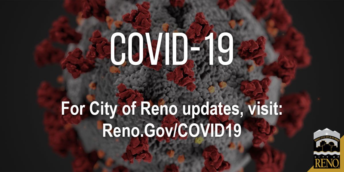We know Reno residents have questions &amp; concerns about COVID-19 (Coronavirus). We have a dedicated web page with resources &amp; information including how City services are affected. We will update the page often, so please visit Reno.Gov/COVID19 regularly for updates.