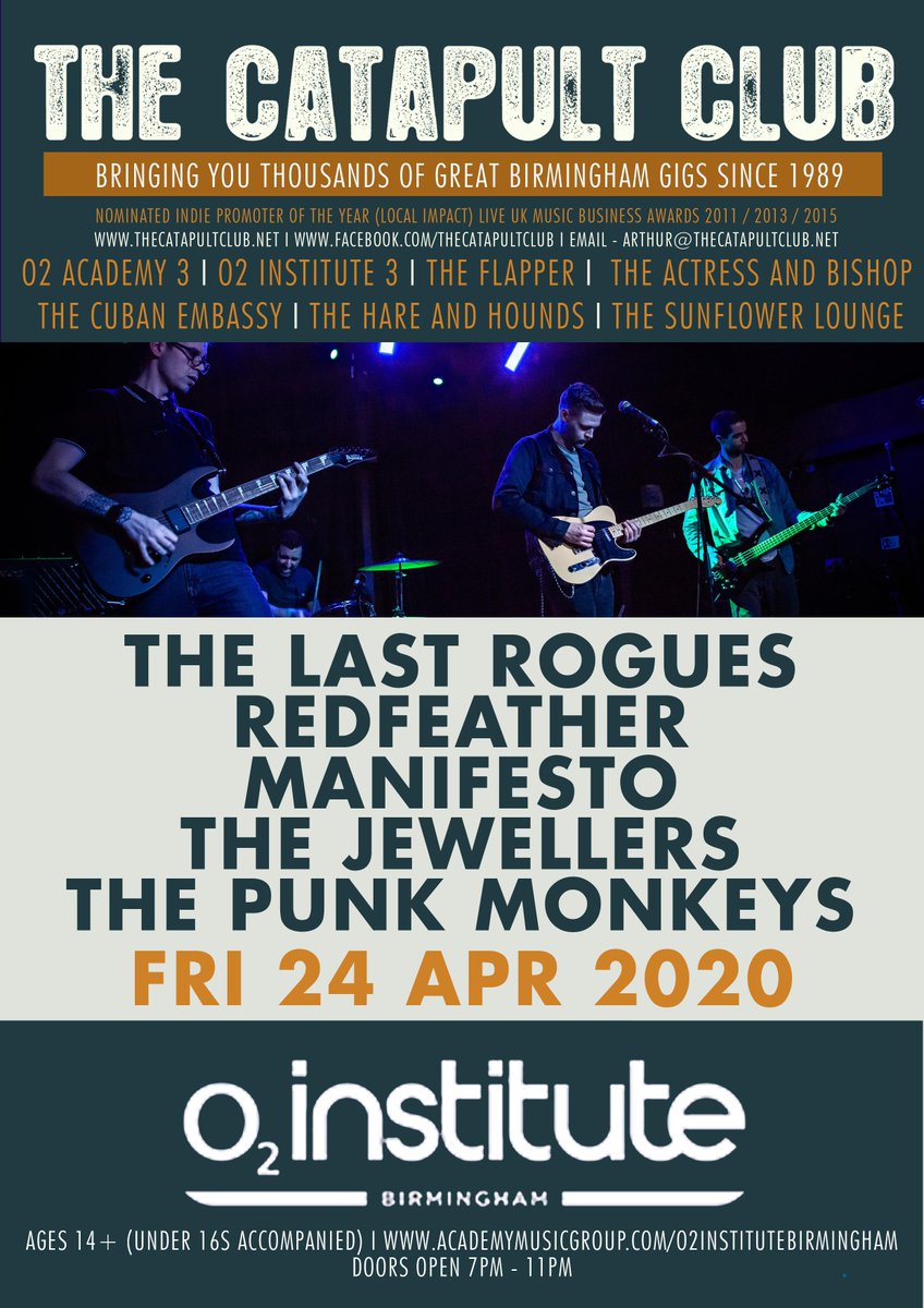 NEW SHOW - @TheCatapultClub @O2InstituteBham with The Last Rogues / Redfeather / Manifesto / The Jewellers / @ThePunkMonkeys1 - open to ages 14+ (under 16s accompanied) from 7pm - 11pm 

#thecatapultclub #livegigsbirmingham #promoterbirmingham #o2institute #o2institutebirmingham
