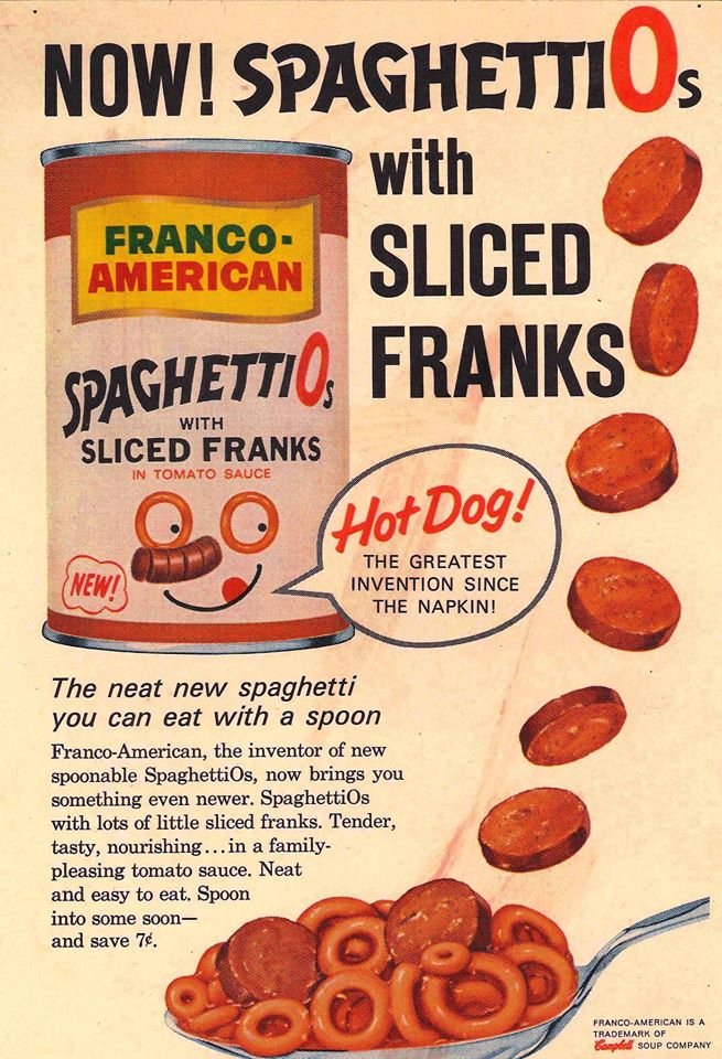 Spaghettios Wow Check Out This Vintage Spaghettios With Sliced Franks Ad Are Spaghettios With Franks Your Fave Tbt Blastfromthepast T Co I0eens1ycn Twitter