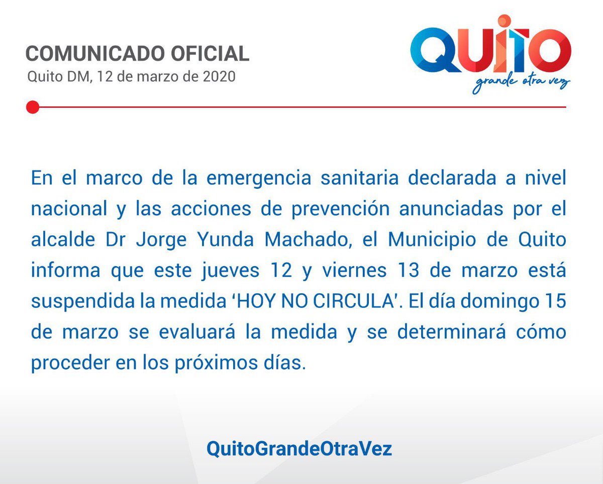 MunicipioQuito's tweet photo. COMUNICADO | Ante la declaración de emergencia sanitaria a nivel nacional, el @MunicipioQuito informa que la medida "Hoy No Circula" queda suspendida este jueves 12 y viernes 13 de marzo. Infórmate en las cuentas oficiales. #QuitoGrandeOtraVez https://t.co/YpWG3dPAsb
