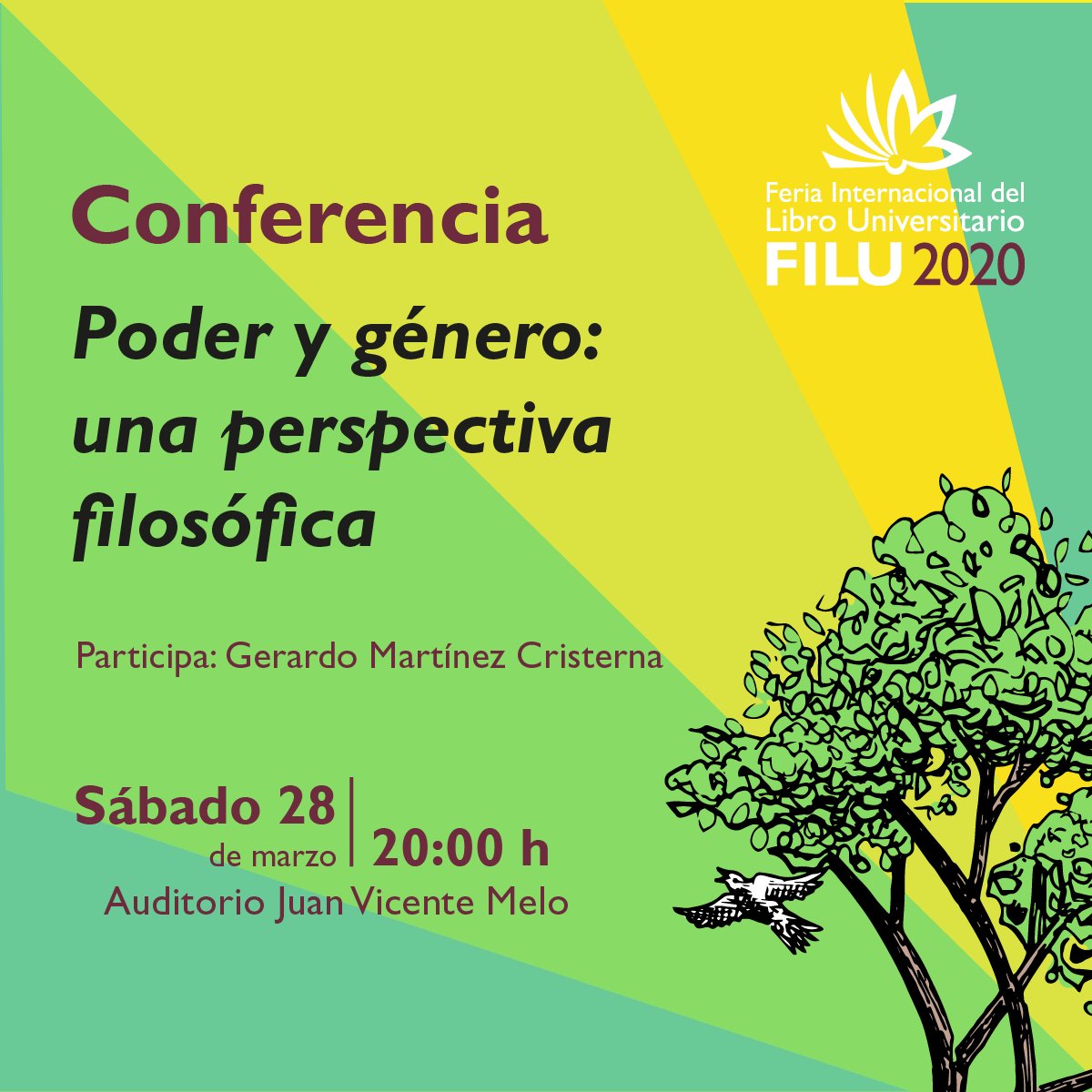 filu_uv's tweet photo. Asistea la Conferencia Poder y género: una perspectiva filosófica, con la participación de Gerardo Martínez Cristerna, presidente de las fundaciones Hombre y Mundo y Ética Mundial de México.
28 de marzo | 20:00 horas | Auditorio Juan Vicente Melo📖
#FILU2020 #SaberesAncestrales https://t.co/AjT3gHNqFT