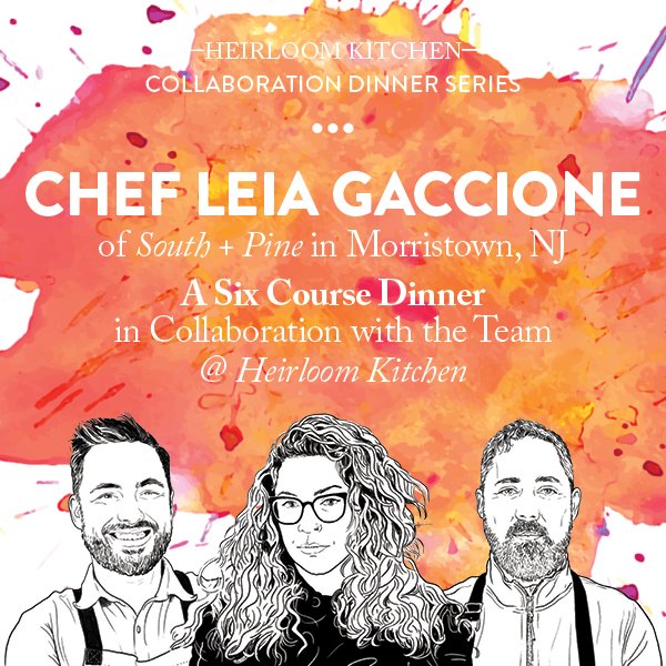 Our next Collab Dinner with Collaboration Dinner with Chef Leia Gaccione of South + Pine - mailchi.mp/heirloomkitche…