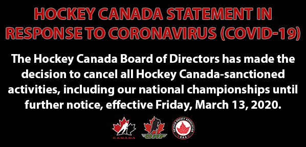 🚨STATEMENT | In response to the ongoing coronavirus (COVID-19) pandemic, Hockey Canada has cancelled all sanctioned events, effective March 13, 2020.

DETAILS: bit.ly/2IKkx8t