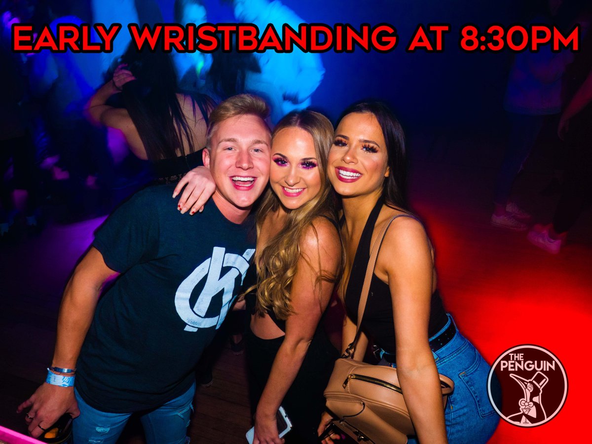 thepenguincomo's tweet photo. Wanna make sure your whole crew gets in tonight? Show up at 8:30pm for early wristbanding! #PartyWithThePenguin https://t.co/oKRs4Kw4hM
