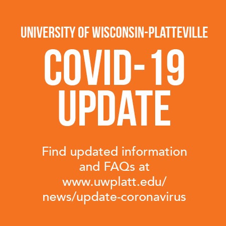 There has been an update for events and class schedules regarding COVID-19 for all three of our campus. For all up-to-date information on the university’s actions in response to COVID-19, visit uwplatt.edu/news/update-co… <a href="/UWBarabooSauk/">UW-Platteville Baraboo Sauk County</a> <a href="/UWRichland/">UW-Platteville Richland</a>