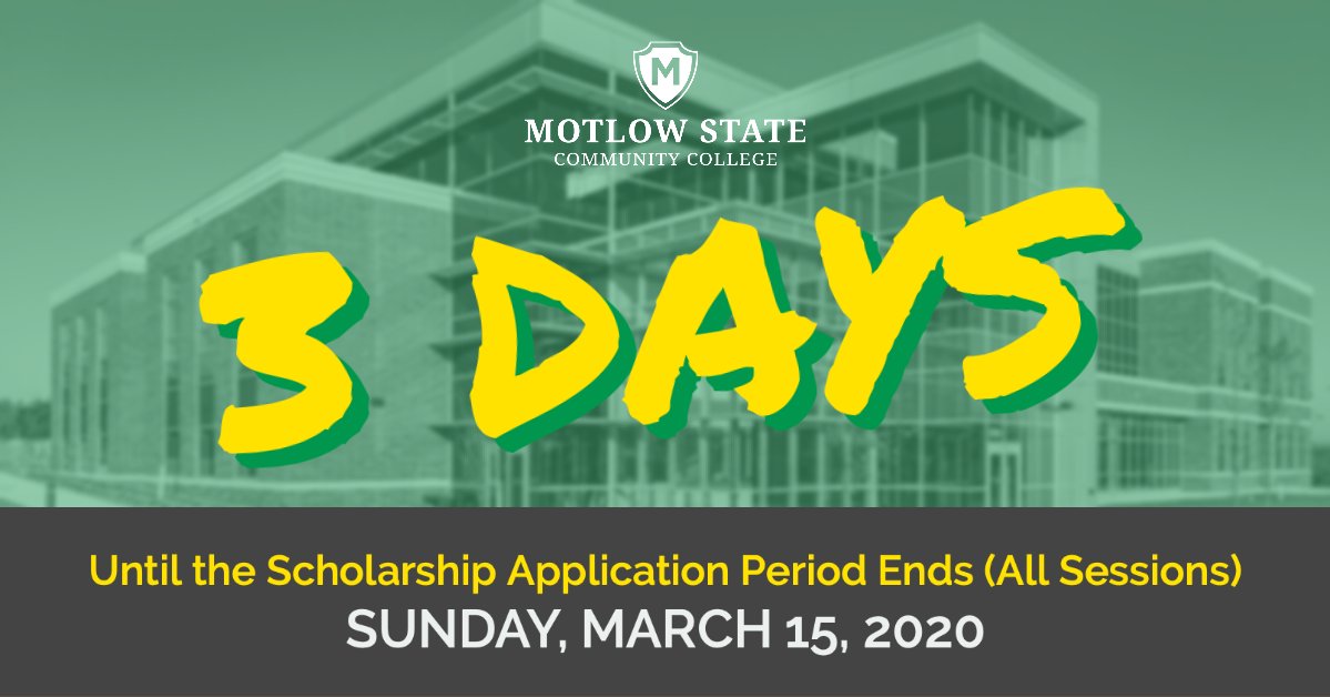 MotlowState's tweet image. The scholarship application period ends for all sessions in 3 days, March 15.
#springsemester2020