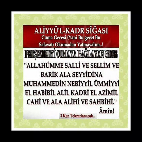 Bu Salavat ' ı Okumadan UYUMA Ey Müslüman Kardeşim, Paylaş Okunmasına Vesile Ol ,Cümleten #HayırlıCumalar