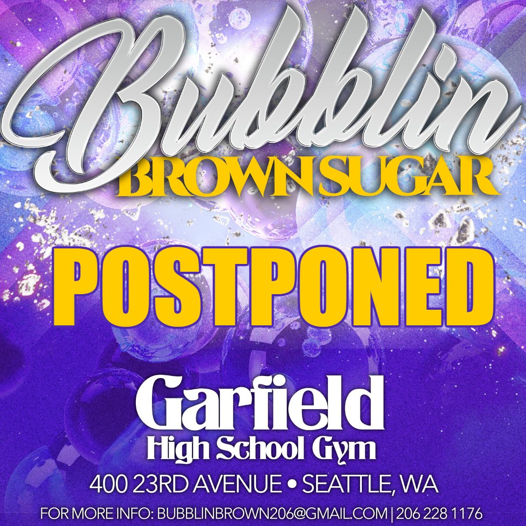 PLS RT With an abundance of caution we are postponing #BubblinBrownSugar 2020.  The announcement made by Gov. @JayInslee that all schools are closed until April 24th as reported in the @SeattleMedium made it clear that it will be impossible to hold #BBS20 on April 25th.