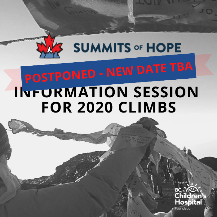 In response to the COVID-19 pandemic and recommendations from B.C. health officials to practice social distancing, we have decided to postpone our Information Session on April 1.

We are still reviewing our plans for 2020 climbs and will update via our website and social media.