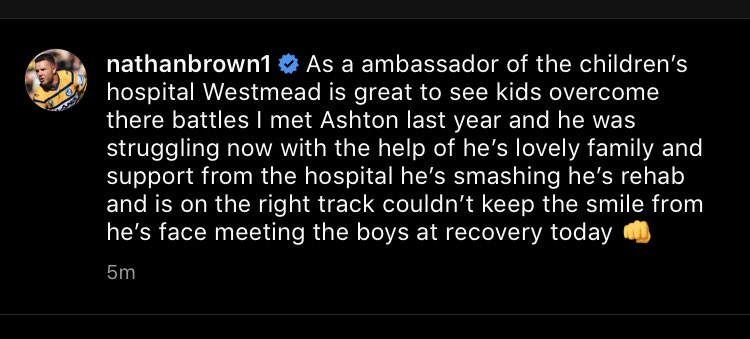 Nathan Brown brought a young fella, Ashton, who he had met at Westmead last year to the team’s recovery session today. Beautiful!