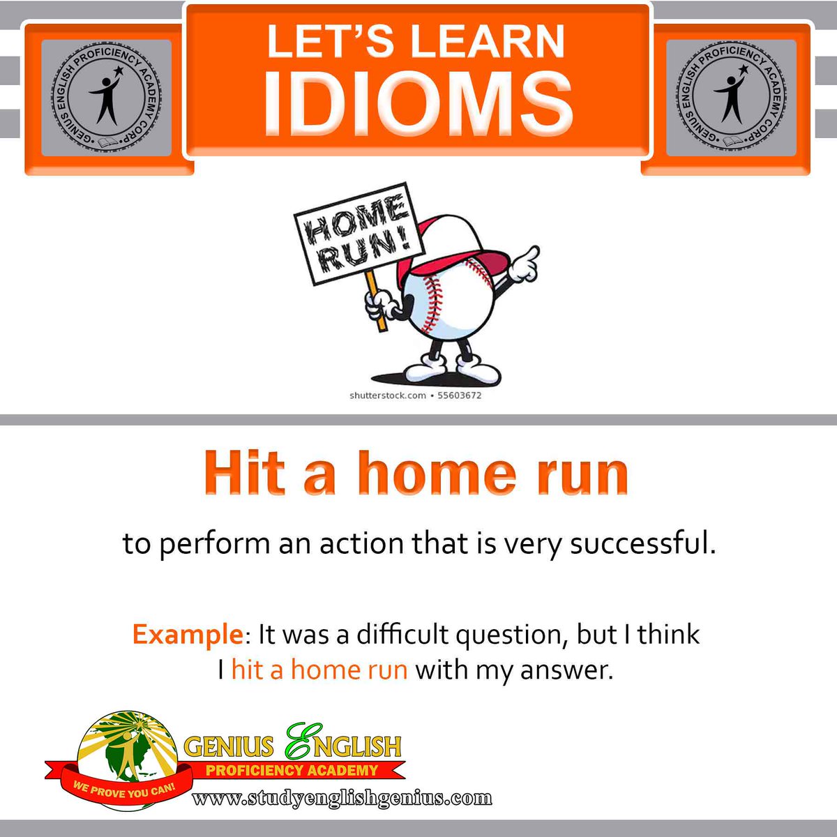 Genius English Proficiency Academy On Twitter Let S Learn Idioms Idiom Hit A Home Run Meaning To Perform A Very Successful Action Example It Was A Difficult Question But I Think