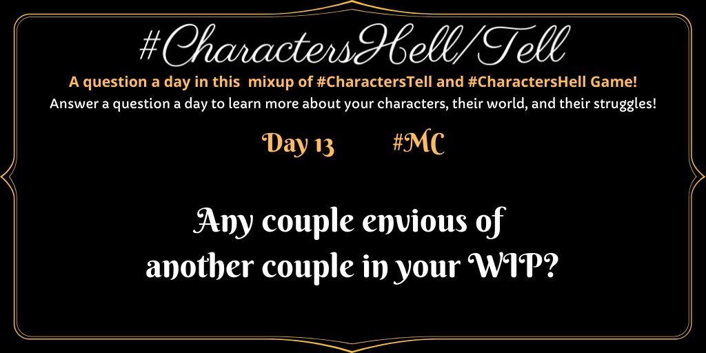 ladyofmind721's tweet photo. #CharactersHell  #CharactersTell 13

Any couple envious of another couple in your WIP?

The grass is always greener on the other side - any couple envious of another couple?

#RelationshipHellWeek #MC @characterstell https://t.co/COVGBpIq4D