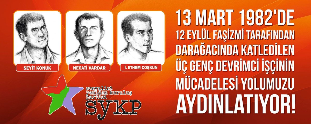 SYKPgenelmerkez's tweet photo. 12 Eylül darbecileri tarafından 13 Mart 1982'de idam edilen 3 devrimci, Tariş direnişinin önderlerinden Seyit Konuk, Necati Vardar ve İbrahim Ethem Coşkun'u saygıyla anıyoruz. Anılarını Sosyalist Yeniden Kuruluş mücadelemizde yaşatacağız. https://t.co/e2ChZHqdC8