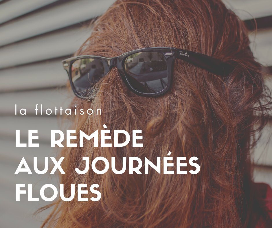 La journée floue : espace-temps confus sur lequel vous n’avez aucune prise, ni échappatoire.😢
La flottaison remède aux journées floues.😃😃
A bientôt chez Silence.