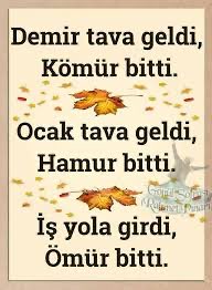 tamerruhioglu's tweet photo. HAMUR KIVAMA GELDİ ODUN BİTTİ,
DEMİR TAVA GELDİ KÖMÜR BİTTİ,
AKIL BAŞA GELDİ ÖMÜR BİTTİ ... https://t.co/LG8UoInmKo