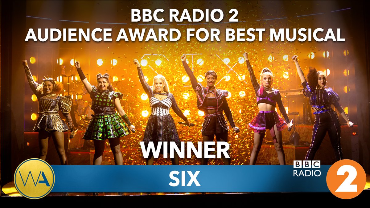 The BBC Radio 2 Audience Award for Best West End Musical goes to Six the Musical #WOSAwards