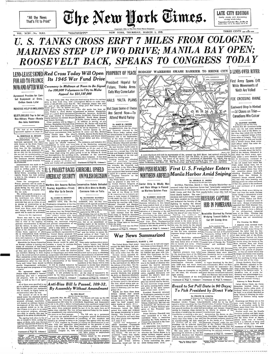 Mar. 1, 1945: U.S. Tanks Cross Erft 7 Miles From Cologne; Marines Step Up Iwo Drive; Manila Bay Open; Roosevelt Back, Speaks To Congress Today  https://nyti.ms/32GptVd 