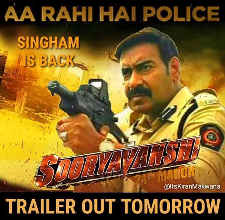ItsKiranMakwana's tweet photo. Kal #AaRahiHaiPolice 
#SooryavanshiTrailer Out Tomorrow
#SinghamIsBack 💥💥💥

#Singham #Simmba #Sooryavanshi 
24th March 2020 🔥🔥🔥

@ajaydevgn @akshaykumar @RanveerOfficial @iamrohitshetty @GulshanGroverGG @ADFFilms @TeamAjayDevgn @RelianceEnt @RSPicturez @TeamShetty https://t.co/sZ0UhAV4LK