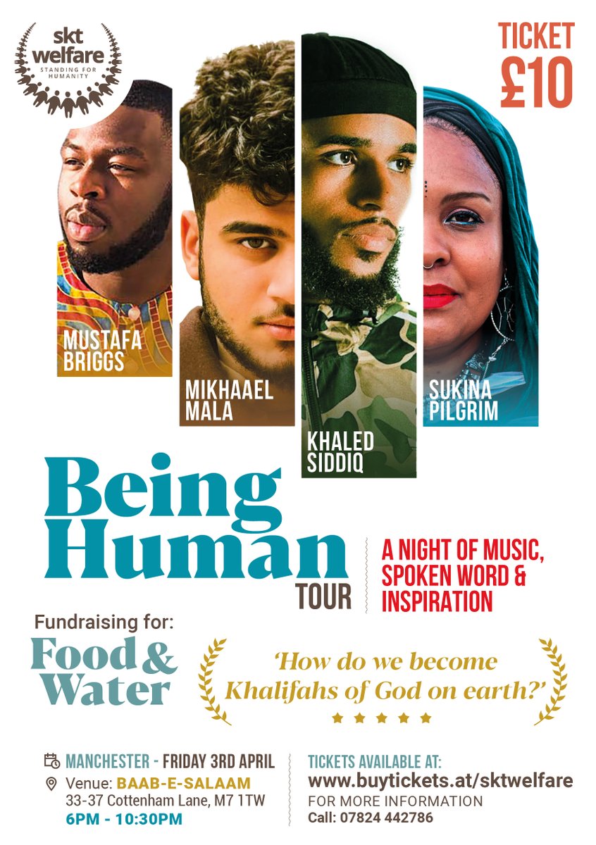 BEING HUMAN in Manchester on the 3rd April.

Don't miss this opportunity to be a part of an evening of inspiration with Mustafa Briggs, Mikhaael Mala, Khaled Siddiq and Sukina Pilgrim. #event

Tickets available on: wwwbuytickets.at/sktwelfare