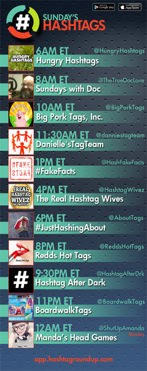 Hashtag Roundup - Sunday

❤️ # Games? Tweet with us!

Download our FREE <a href="/HashtagRoundup/">Hashtag Roundup</a> app (IOS/Android) for daily schedule &amp; notifications right to your phone!
👉app.hashtagroundup.com👈

Guest: 8AM ET @LukeWheeler01 

Now Weekly:
4PM ET <a href="/HashtagWivez/">The Real Hashtag Wivez</a> 
11PM ET <a href="/BoardwalkTags/">BoardwalkTags</a>