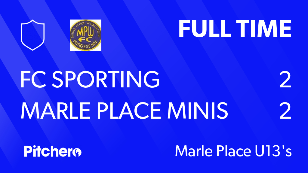Marle Place Wanderers Fc Full Time Fc Sporting 2 2 Marle Place Minis Under 13 S Fcsmar Pitchero T Co I6p8m6nhlg
