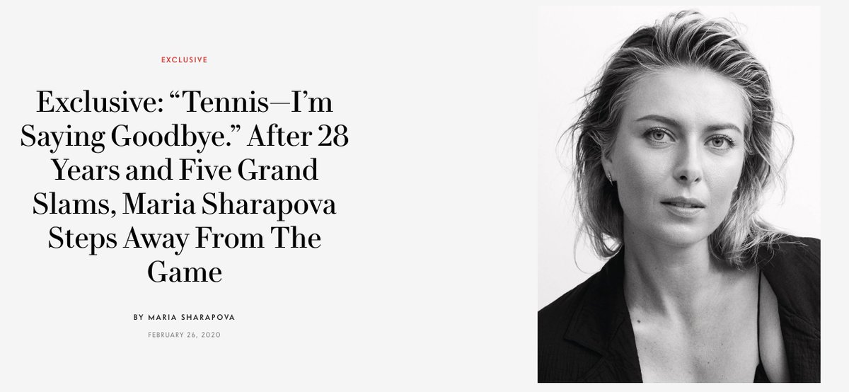 On February 26th, 2020, Maria Sharapova posted an essay in Vanity Fair and Vogue announcing her retirement.