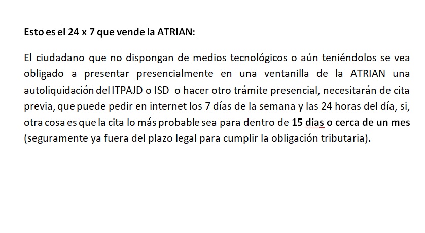 Según el Consejero de Hacienda de <a href="/AndaluciaJunta/">Junta de Andalucía</a>  el señor <a href="/juanBravoBaena/">Juan Bravo Baena</a> ,la ATRIAN en su proceso de  implementación de la Admón. electrónica responde al modelo "24 x 7". Eso significa que los ciudadanos acceden electrónicamente los 7 días de la semana las 24 horas del día.