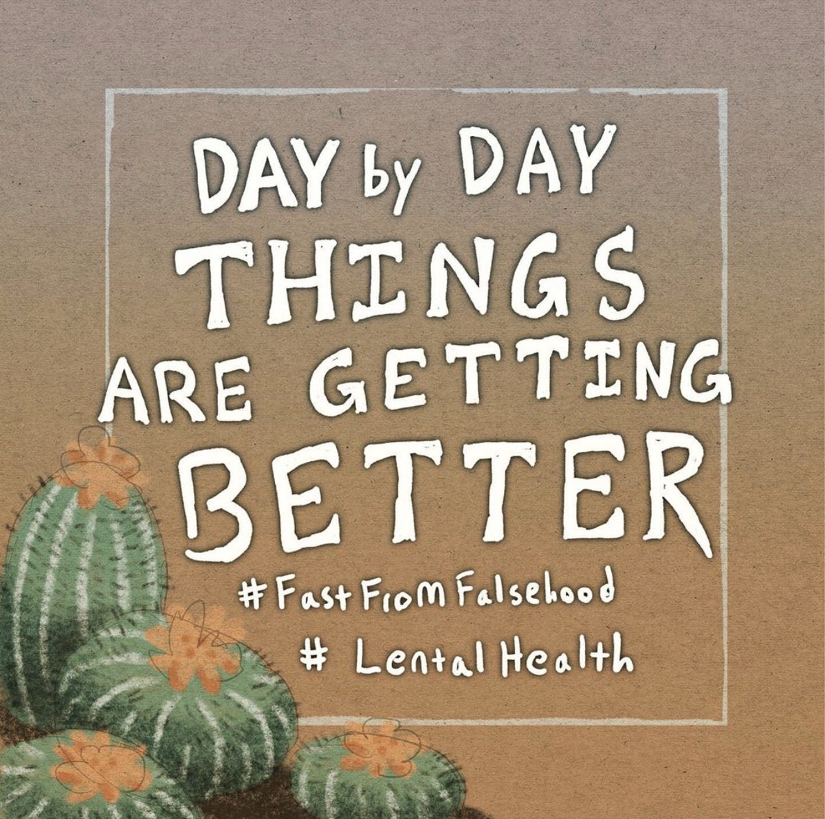 “Day by day things are getting better.” <a href="/artsoulandmind/">Artbreak</a> CatholicCounselors.com #LentalHealth #FastFromFalsehood
