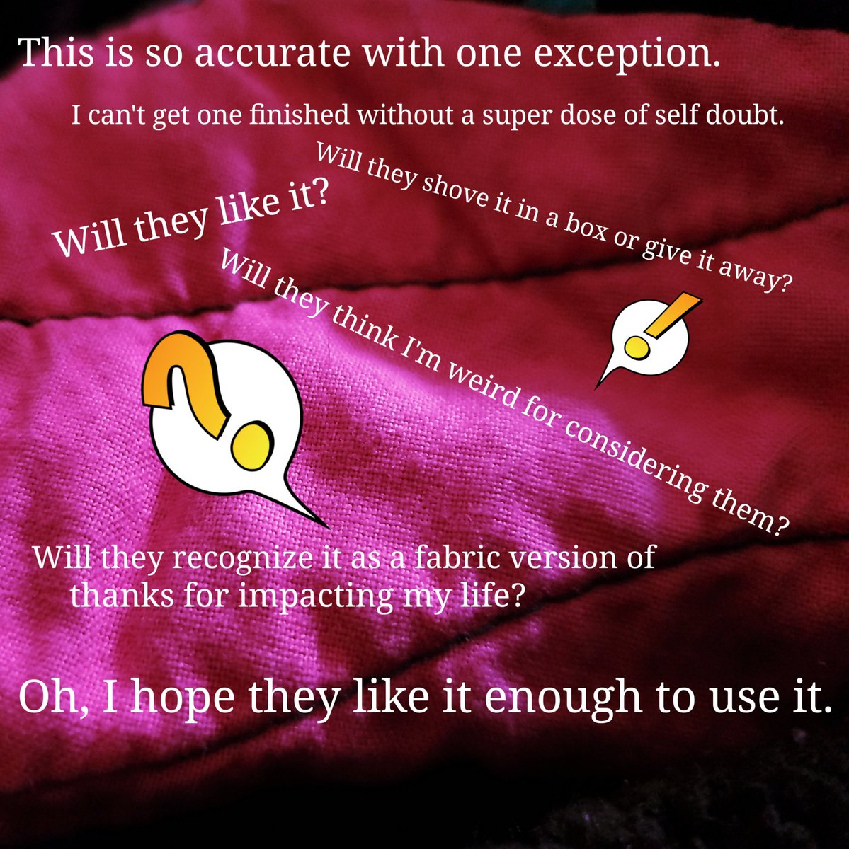 _spooltail_'s tweet photo. "Why the Hell Did Somebody Make Me a Quilt" is so accurate with one exception. I can't get one finished without a super dose of self doubt. https://t.co/o6SG0MRTiU https://t.co/csuGHrr21i