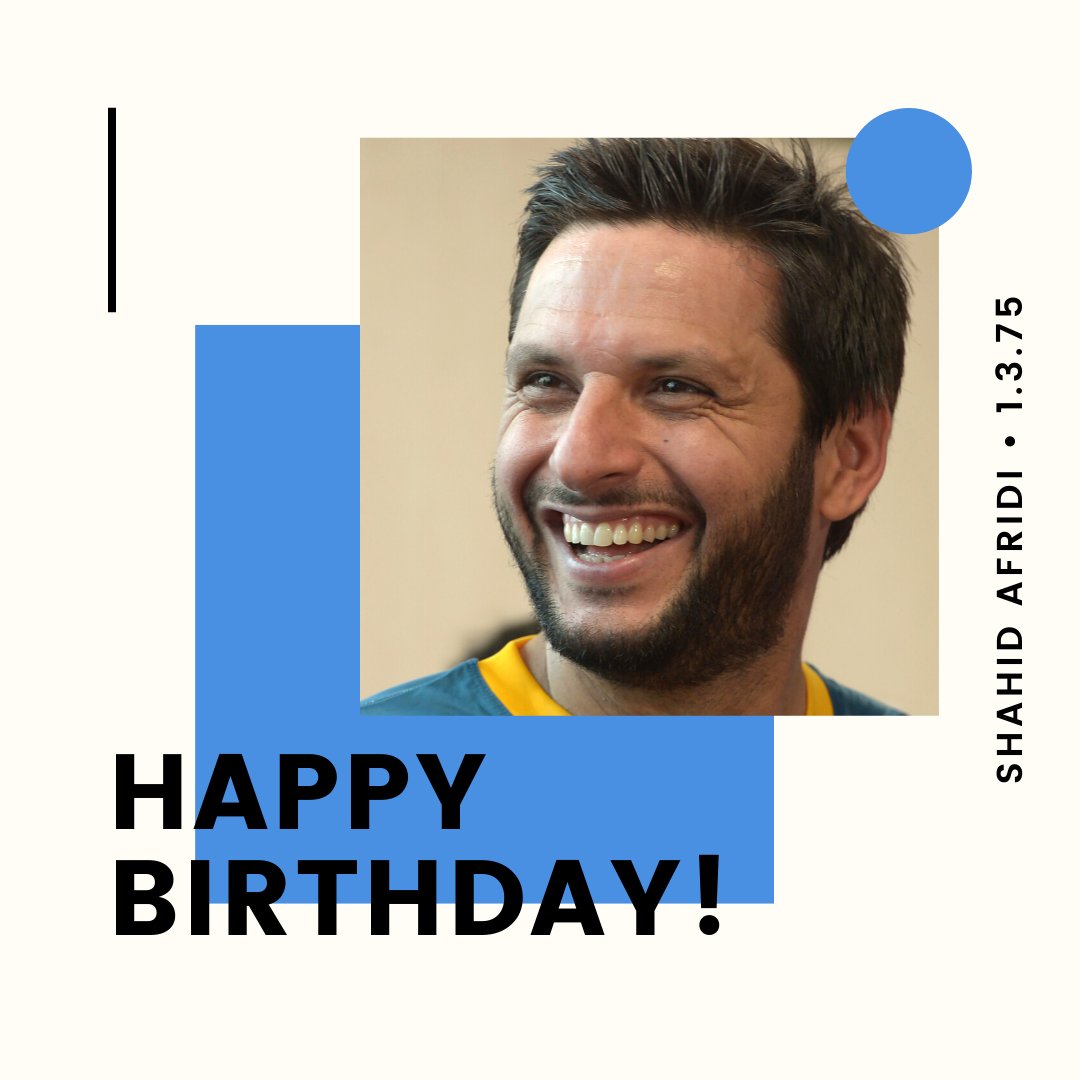 Happy Birthday to the king of Sixers, Shahid Afridi  