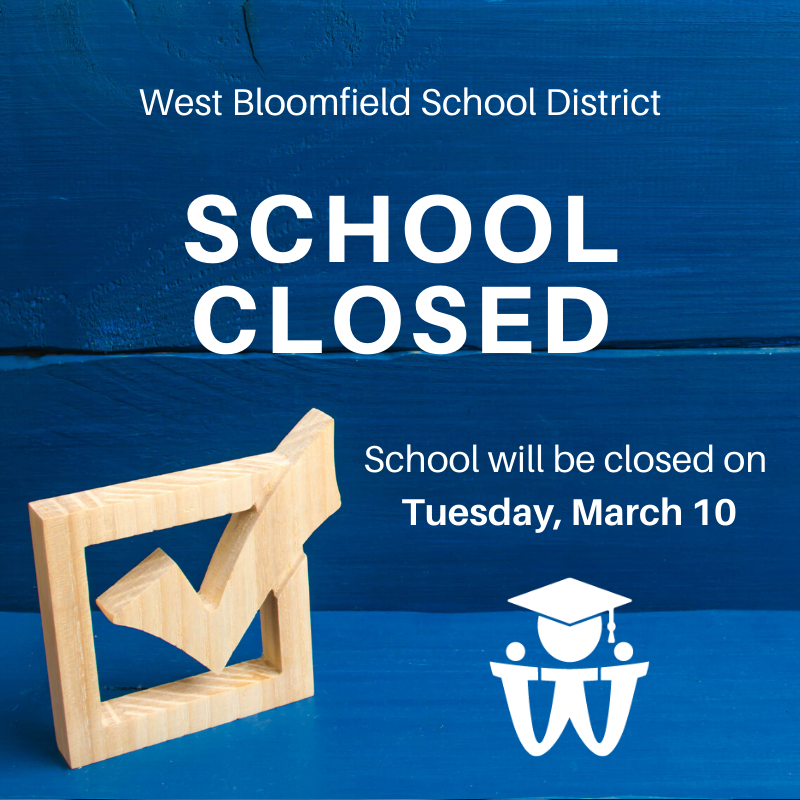 wbloomfieldschl's tweet photo. A reminder for students, staff and families as we transition to the month of March, we will be CLOSED on March 10 for Election Day. https://t.co/8iNrqc6pro