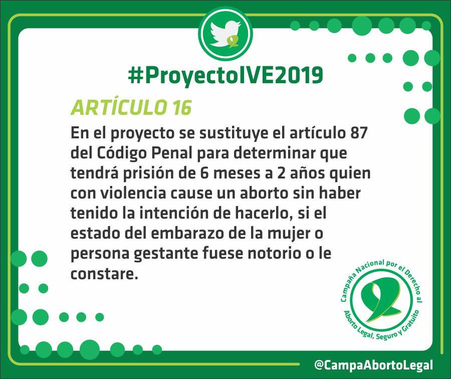 CampAbortoZSur's tweet photo. En el #ProyectoIVE2019 se sustituye el artículo 87 del Código Penal para determinar que tendrá prisión de 6 meses a dos años quien con violencia cause un aborto sin haber tenido la intención de hacerlo, si el estado del embarazo de la persona gestante fuese notorio o le contaré. https://t.co/nTdhPKtJh8
