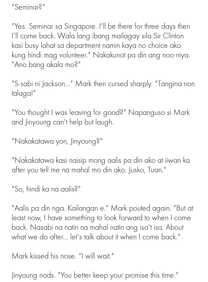 225:~markjin's narration (3/3) #MarkJinnote: ang tatag ng tag na yan ah  ...okay next update will be the epilogue. Last na yun. Bear with me 