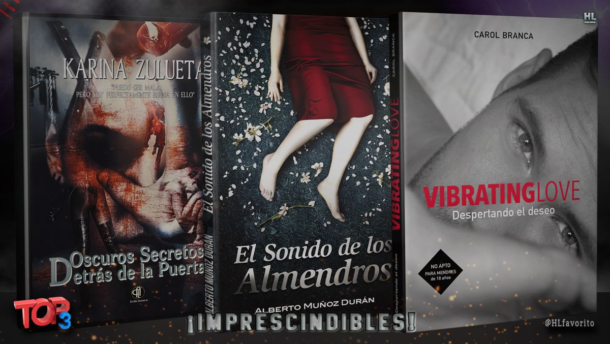 HLfavorito's tweet photo. TOP 3 DE #LIBROS CON MÁS INTERACCIONES DURANTE LA SEMANA:

▶️EL SONIDO DE LOS ALMENDROS
https://t.co/9OD0Vw09dB
▶️OSCUROS SECRETOS DETRÁS DE LA PUERTA
https://t.co/CrpGV56E7g
▶️VIBRATING LOVE
https://t.co/USFZpZbQHG

@Amunodur | @karina_zulueta | @xandyta84 https://t.co/Q7GYrm9ZVO
