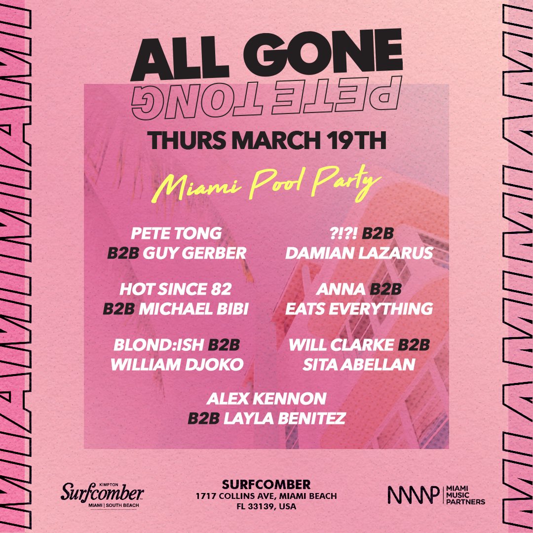 Time to reveal most of the lineup for my Miami pool party…
Tix: bit.ly/AllGoneMiami
Pete Tong B2B Guy Gerber
?!?! B2B Damian Lazarus
Hot Since 82 B2B Michael Bibi
ANNA B2B Eats Everything
Blond:ish B2B William Djoko
Will Clarke B2B Sita Abellán
Alex Kennon B2B Layla Benitez