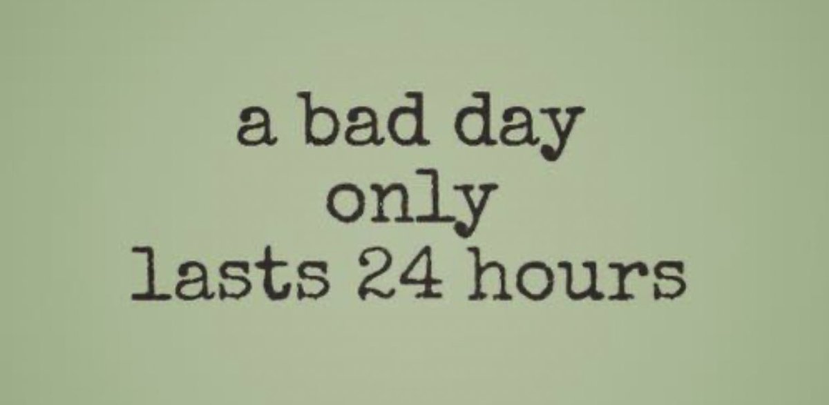 carlaacarlson's tweet photo. A bad day only last 24 hours. #ItsJustADay #KeepGoing #ThinkBIGSundayWithMarsha https://t.co/kVAG9Ii7El