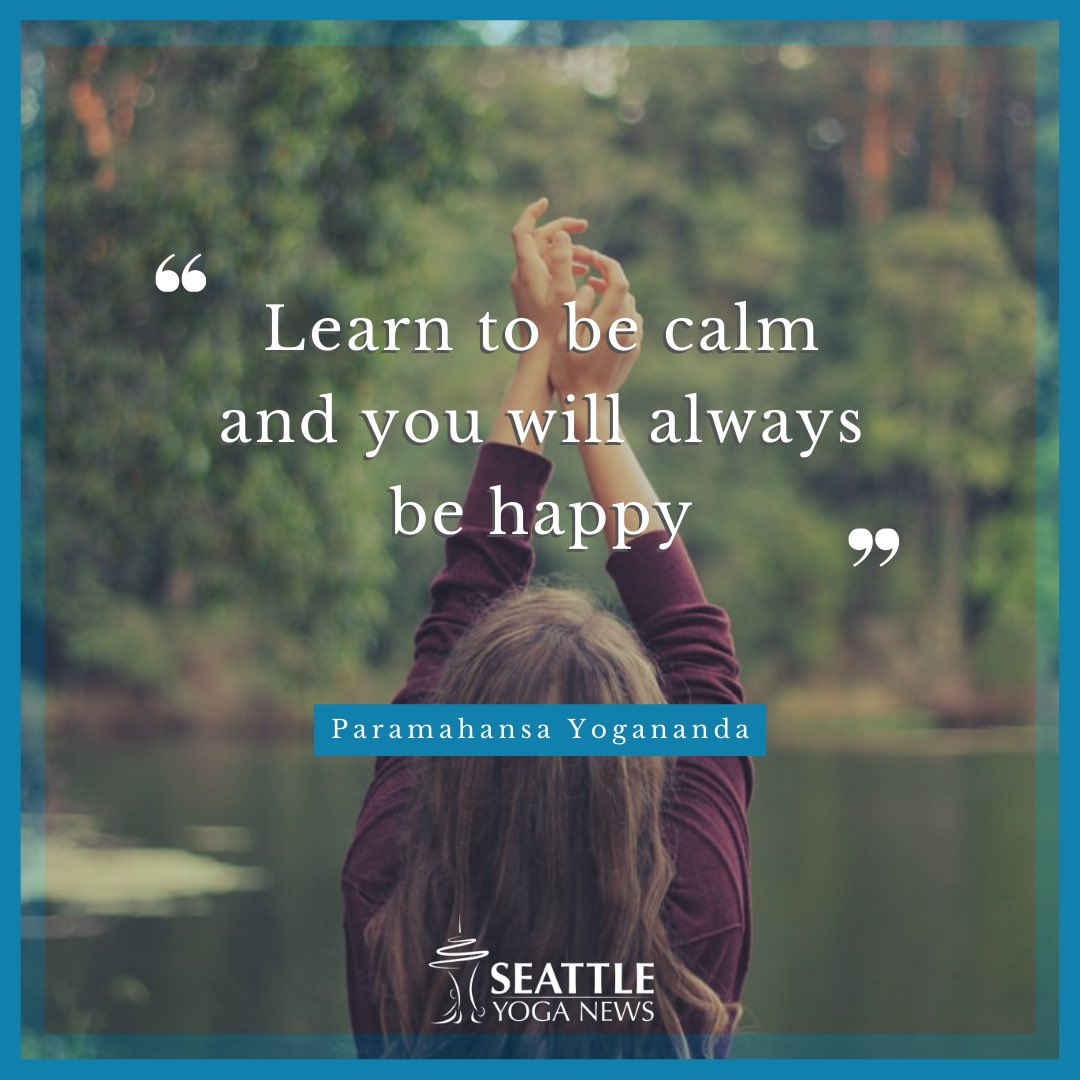 “Learn to be calm and you will always be happy.” - Paramahansa Yogananda 🙏

#yogaquote #seattleyoganews #yoga #seattleyoga #meditation #bodypositivity #fitness #yogacommunity #yogaeveryday #selflove #mindfulness #yogalife #yogafit #yogapractice #yogainspiration