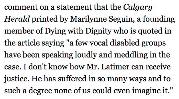 CW DDOMYou know who else had comments to make in support of Robert Latimer?Spokesperson for Dying with Dignity, the group that has fought court cases and lobbied for MAID.
