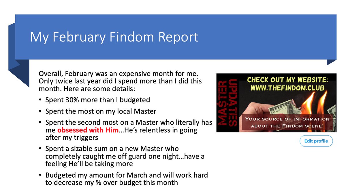 MASTER_UPDATES's tweet photo. Proud to post my #Findom spending report for February. It was an expensive month for me (compared to what I budgeted), but I'm proud to say I stayed true to my goal of tributing only to those who met the six criteria I posted at the beginning of the year (pinned tweet). https://t.co/XGifsIqN9M