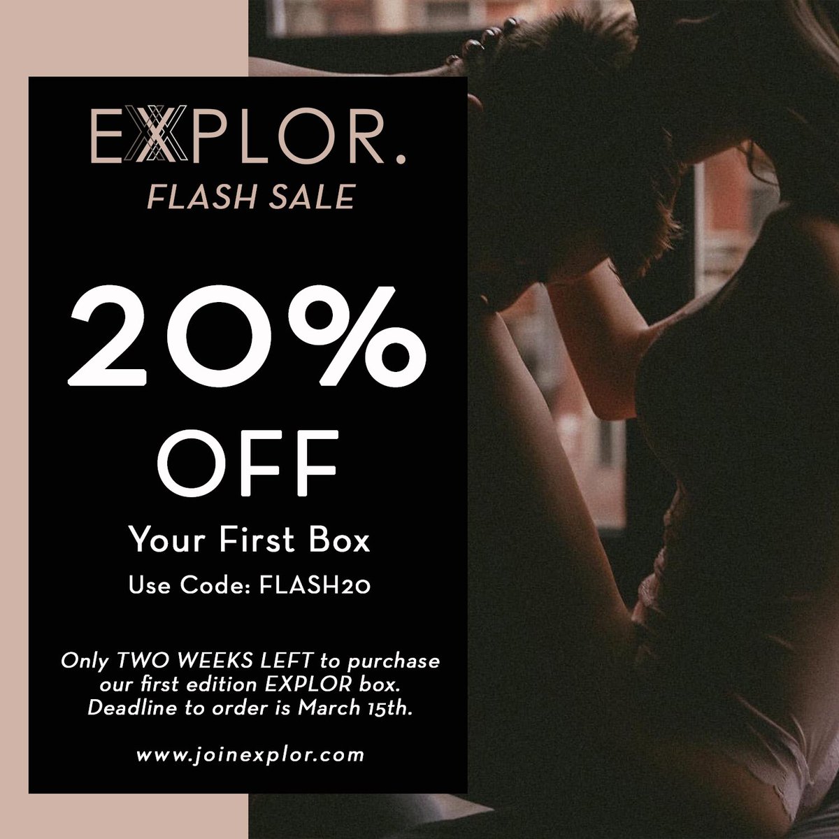ExplorBox's tweet image. ⚡️⚡️FLASH SALE⚡️⚡️
There are only TWO WEEKS LEFT to purchase our first edition EXPLOR box. Flash sale ends in 72hrs. Deadline to order box is March 15th. Use code FLASH20 to receive 20% off your first EXPLOR box! joinexplor.com #EXPLORmore #FLASHsale #SALE #Healthysex