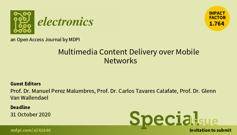New Special Issue: Multimedia Content Delivery over Mobile Networks
Editors: Manuel Perez Malumbres, Carlos Tavares Calafate, Glenn Van Wallendael  
Submission Deadline: 31 October 2020
More details at mdpi.com/journal/electr…

#Multimedia #WirelessDelivery #MobileNetworks