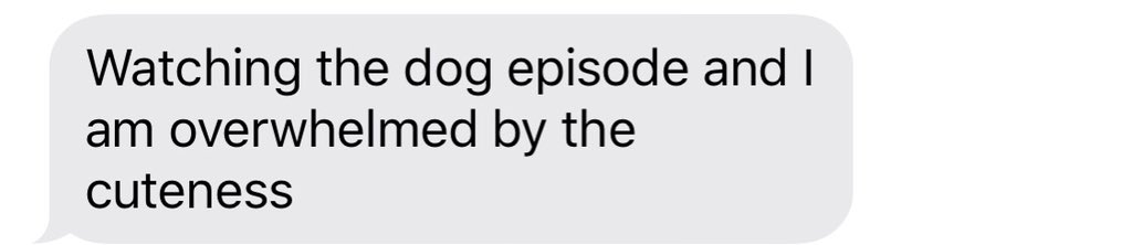 Awww John watched the dog training episode and it really made his heart happy 