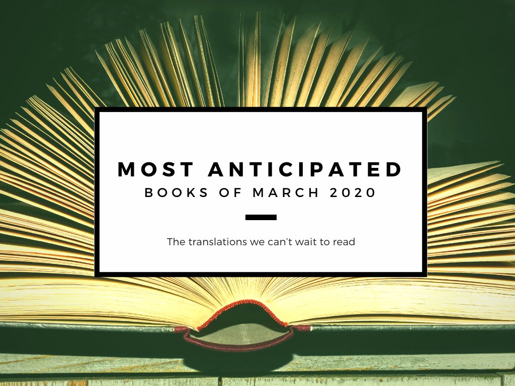 Our most anticipated books of March 2020 translatedlit.com/listology/most…