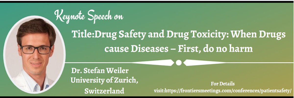 LeenaJoseph12's tweet photo. Meet Dr. Stefan Weiler from (The University of Zurich, Switzerland) presenting a talk on “Drug Safety and Drug Toxicity: When Drugs cause Diseases – First, do no harm” at International Conference on #patient_safety and #healthcare during #June 15-17, 2020 at #Zurich, #Switzerland https://t.co/y2iHD3NHnr
