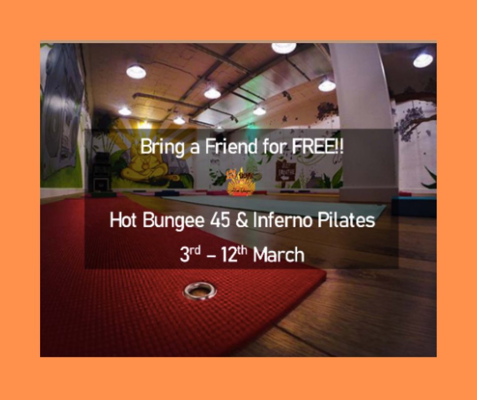 Bring a Friend to class for FREE! 
Hot Bungee 45 (Exclusive to 121 UHY)  and Inferno Pilates
You - existing customer
Friend - totally new
This offer is running for 2 weeks from 3rd - 12th March
T&s &cs apply

#hotyogastudio #essex #infernopilates #hotbungee #freeclass #hornchurch